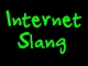 Internet Slang (mature)